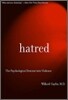 Hatred: The Psychological Descent Into Violence