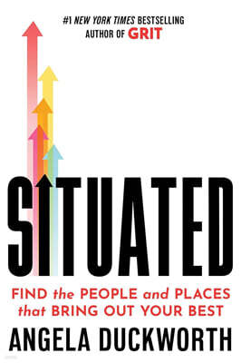 Situated: Find the People and Places That Bring Out Your Best