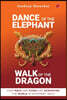 Dance of the Elephant, Walk of the Dragon: How India and China are reshaping the world in different ways