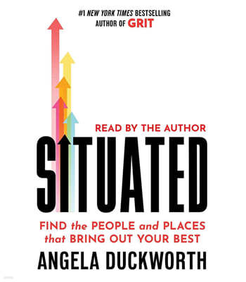 Situated: Find the People and Places That Bring Out Your Best