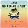 Sunny with a Chance of Poetry: The Great Swiveler