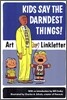 Kids Say the Darndest Things!