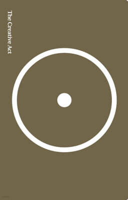 The Creative Act: A Way of Being
