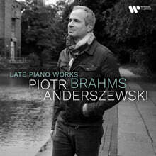 Piotr Anderszewski 브람스: 후기 피아노 작품집 (Brahms: Late Piano Works)
