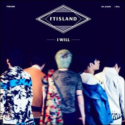 에프티 아일랜드 (FT Island) 5집 - I WILL