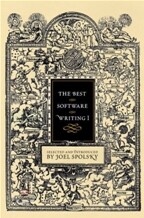 The Best Software Writing I: Selected and Introduced by Joel Spolsky