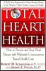 Total Heart Health: How to Prevent and Reverse Heart Disease with the Maharishi Vedic Approach to Health