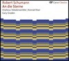 Orpheus Vocal Ensemble 슈만: 별에게 - 합창 작품집 (Schumann: An die Sterne - Weltliche Chormusik)