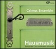 Calmus Ensemble 슈만: 가정 음악 (Schumann: Hausmusik)