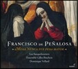 Dominique Vellard 프란치스코 데 페냘로사: 미사 (Francisco de Penalosa: Missa Nunca Fue Pena Mayor)