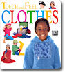 (Touch and Feel) Clothes