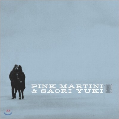 Pink Martini & Saori Yuki - 1969 핑크 마티니 사오리 유키