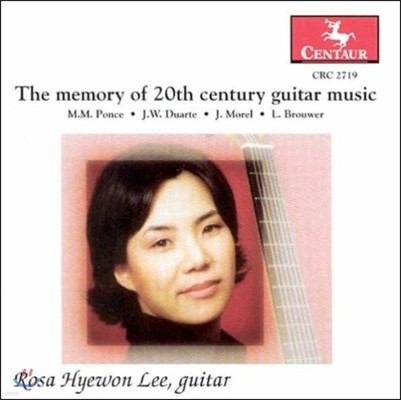 이혜원 - 20세기 기타 작품의 기억 - 퐁세 / 모렐 / 브라우어 (The Memory of 20th Century Guitar Music - Ponce / Morel / Duarte / Brouwer)