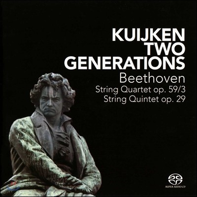 Sigiswald & Wieland Kuijken 베토벤: 현악 사중주 '라주모프스키 3번' (Two Generations - Beethoven: String Quartets Op.59/3 'Razumovsky No.3', Op.29)