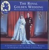 Westminster Abbey Choir 엘리자베스 2세의 결혼식 축전 음악 (The Royal Golden Wedding)