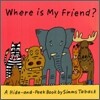 Where Is My Friend
