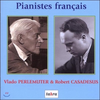Vlado Perlemuter / Robert Casadesus 프랑스의 피아니스트 - 바흐 / 모차르트 / 베토벤: 피아노 협주곡 (Pianistes Francais - Bach / Mozart / Beethoven)