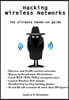 Hacking Wireless Networks - The ultimate hands-on guide