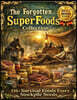 The forgotten SuperFoods Collection; 116+ Survival Foods Every Stockpile Needs