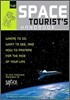 The Space Tourist's Handbook : Where to Go, What to See, and How to Prepare for the Ride of Your LifeQuirk Books