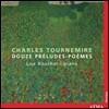 Lise Boucher 투르느미르: 12개의 전주곡-시 (Tournemire: 12 Preludes-Poemes)