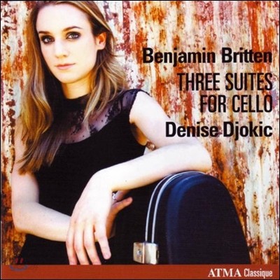 Denise Djoki 브리튼: 세 개의 무반주 첼로 모음곡 1-3번 (Britten: Three Suites for Cello Op.72, Op.80, Op.87)