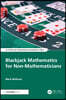 Blackjack Mathematics for Non-Mathematicians
