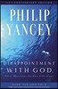 Disappointment with God: Three Questions No One Asks Aloud