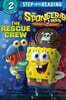 Step Into Reading 2 : The SpongeBob Movie: Search for SquarePants: The Rescue Crew