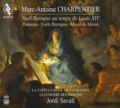 Jordi Savall 샤르팡티에: 루이 14세 시대 바로크 크리스마스 (Charpentier: Baroque Christmas At The Time Of Louis Xiv) [SACD Hybrid]