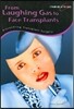 From Laughing Gas to Face Transplants