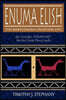 Enuma Elish: The Babylonian Creation Epic: also includes 'Atrahasis', the first Great Flood myth