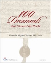 100 Documents That Changed the World: From the Magna Carta to Wikileaks