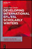 Developing International Efl/ESL Scholarly Writers