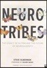 Neurotribes: The Legacy of Autism and the Future of Neurodiversity