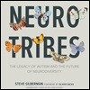 Neurotribes: The Legacy of Autism and the Future of Neurodiversity
