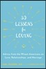 30 Lessons for Loving: Advice from the Wisest Americans on Love, Relationships, and Marriage
