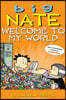 Big Nate: Welcome to My World: Volume 13