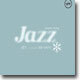 Jazz, Winter Story - 재즈, 그 아름다운 겨울 이야기