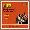 Arthur Rubinstein / Jascha Heifetz / Gregor Piatigorsky 제2기 백만불 트리오 [루빈스타인,하이페츠,피아티고르스키] 멘델스존/차이코프스키/라벨: 피아노 삼중주 (Mendelssohn/Tchaikovsky/Ravel: Piano Trio)