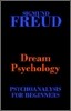 Dream Psychology (Psychoanalysis for Beginners)
