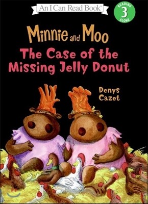 [I Can Read] Level 3-20 : Minnie and Moo - the case of the missing jelly donut