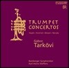 Gabor Tarkovi 하이든 / 훔멜 / 모차르트 / 네루다: 트럼펫 협주곡집 (Haydn / Hummel / Mozart / Neruda: Trumpet Concertos)