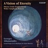 Georges Athanasiades 영원의 환영 - 올손: 크레도 심포니아쿰 / 비도르: 로만 교향곡 (A Vision of Eternity - Olsson: Credo Symphoniacum / Widor: Symphonie Romane)