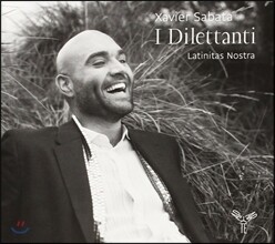 Xavier Sabata 애호가들 - 뛰어난 아마추어 작곡가들의 노래집 (I Dilettanti - Maccari / D&#39;Astorga / Benedetti)