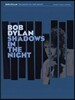 Bob Dylan - Shadows in the Night