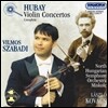 Vilmos Szabadi 후바이: 바이올린 협주곡 전집 (Hubay: Violin Concertos Complete)