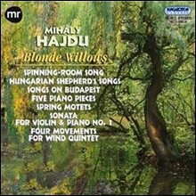 Denes Kovacs 하이두: 실내악, 합창, 피아노 작품집 '금빛 버드나무'(Hajdu: Blonde Willows - Chamber, Choruses &amp; Piano Works)