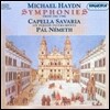Pal Nemeth 미하엘 하이든: 교향곡 - 1780년대 후 작품 (M. Haydn: Symphonies From The 1780s)