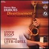 Sandor Rigo 뒤브와: 디베르티스망 - 색소폰과 피아노를 위한 작품집 (Dubois: Divertissement - Works for Saxophone & Piano)